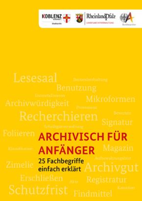 Deckblatt des Archivglossars Archivisch für Anfänger